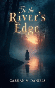 To the River's Edge<br/><br/>(Hardcover+Paperback)