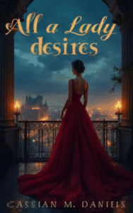 All a Lady Desires<br/><br/>(Hardcover+Paperback)