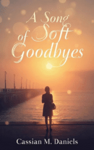 Song of Soft Goodbyes<br/><br/>(Hardcover+Paperback)